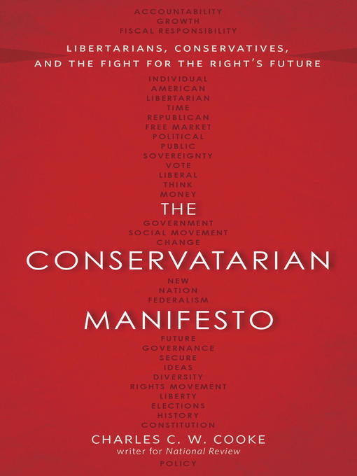Title details for The Conservatarian Manifesto by Charles C.W. Cooke - Available